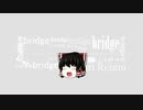 bridge - さくらもち feat.ゆっくり霊夢