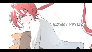 SWEET FUTURE! / 重音テッド