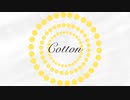 Cotton / 小春六花