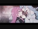 ✧Makeup - 香椎モイミ 【コラボで歌ってみた】