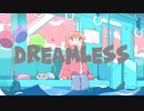 IA『Dreamless』/ MerryBadEnd