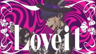 【ロック系歌い手】Loveit?　歌ってみた　cover 紳士