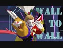 【第3回MMD廃】Wall To Wall【モーショントレース】