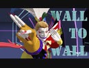 【第3回MMD廃】Wall To Wall【モーショントレース】