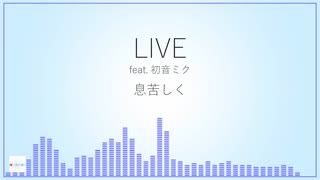 LIVE feat. 初音ミク (オリジナル)