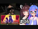 『Fear the Spotlight』をやります。#06【東北きりたん】