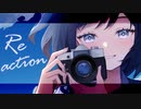 Re action / ヒトデ feat.初音ミク