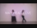 【すぷふぁに】MAD HEAD LOVE【踊ってみた】