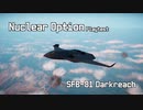 【Nuclear Option：SFB-81】Nuclear Option Playtest 【VOICEVOX実況プレイ】