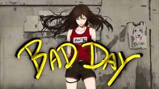 Bad Day/TAiYAKi【歌ってみた】Covered by ちゃぼなまず