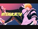 【MMDうたプリ】四ノ宮那月でINTERGALACTIA
