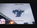 【AC6】のんびりArmored Core #19【VOICEROID実況】