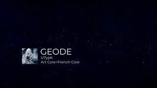 【French Core】Geode/U7ypK.