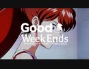 [MV] Good week ends feat.SHINJI ASUKA (Prod. TakebacKK)