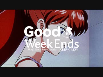 [MV] Good week ends feat.SHINJI ASUKA (Prod. TakebacKK)