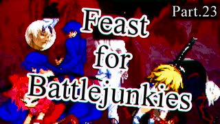 【mugen】Feast for Battlejunkies ～ 新神達への挑戦状 Part.23