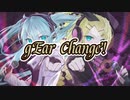 gEar Change! / IRoHa feat.初音ミク ＆ 鏡音リン