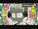 【MINDHACK】ヤベェやつがやってきた！！！【Part5】