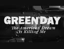 Green Day - The American Dream Is Killing Me
