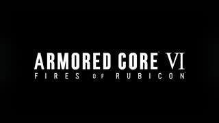 【ARMORED CORE Ⅵ】ルビコンゆかり #38【ザイレム制御修正/コーラルリリース】