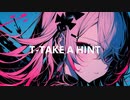 Take A Hint【巡音ルカ】