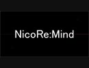 DTMできないのでニコニコメドレーを歌って作った3【NicoRe:Mind】