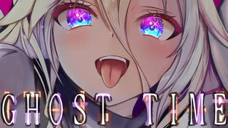 GHOST TIME/くろずみP feat.IA