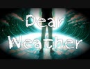 【オリジナル曲】Dear Weather / EZ4U