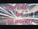 RUN AWAY ON THE HIGHWAY feat.初音ミク / イエロー