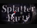【MMDホロスターズ】Splatter Party【花咲みやび・岸堂天真】
