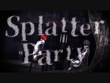 【MMDホロスターズ】Splatter Party【花咲みやび・岸堂天真】