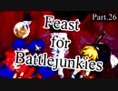 【mugen】Feast for Battlejunkies ～ 新神達への挑戦状 Part.26
