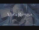 RK 1st Album『Voca Remixes』クロスフェード,RK 1st Album "Voca Remixes" cross fade