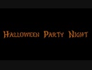 Halloween Party Night/結月ゆかり+がくっぽいどPOWER