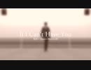 【にじさんじMMD】If I Can't Have You【自作モデル】