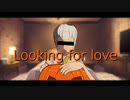 [オリジナル] looking for love .feat めろう