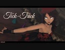MMD - Tick-Trick