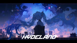 HYDELAND feat.初音ミク