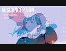【初音ミク】MISCONCEPTION【オリジナル】【Electropop】