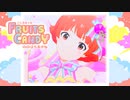 【ミリシタMAD】FRUITS CANDY