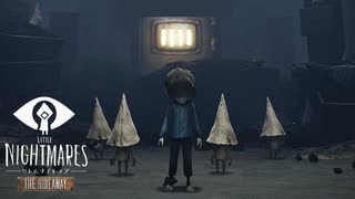 賢く、強く、生き残れ『LITTLE NIGHTMARES -リトルナイトメア- 』The Hideaway-ひみつのへや- 追加DLC『-Secrets of The Maw-』第2弾