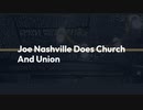 Joe Nashville Does Church And Union