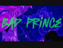 BAD PRINCE / 初音ミク
