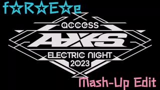 f☆R☆E☆e（ELECTRIC NIGHT 2023 Mash-Up Edit）