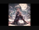 月に叢雲　花に風 / 初音ミク