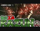 【アーマードコア6】独立工兵RAZUN-➉-集積コーラル【VOICEVOX実況】
