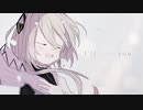 【MV】I'll see you./憶月フィーカfeat.可不