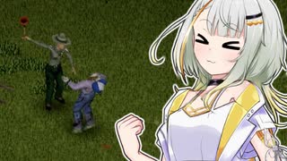 【Project Zomboid】ゾンビに追われる紡乃世さん#1