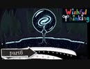【ゆめにっき派生】Wishful Thinking【実況】≪part6≫【終】