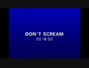 【DON'T SCREAM】あの日から数日後のリベンジマッチ